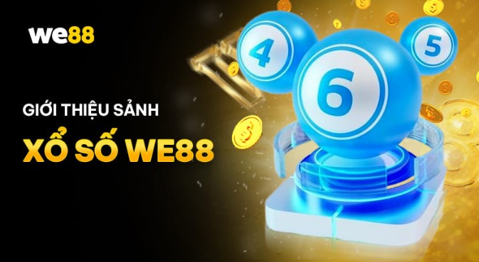 Cách chọn sảnh xổ số WE88- Bật mí kinh nghiệm từ chuyên gia 92slot